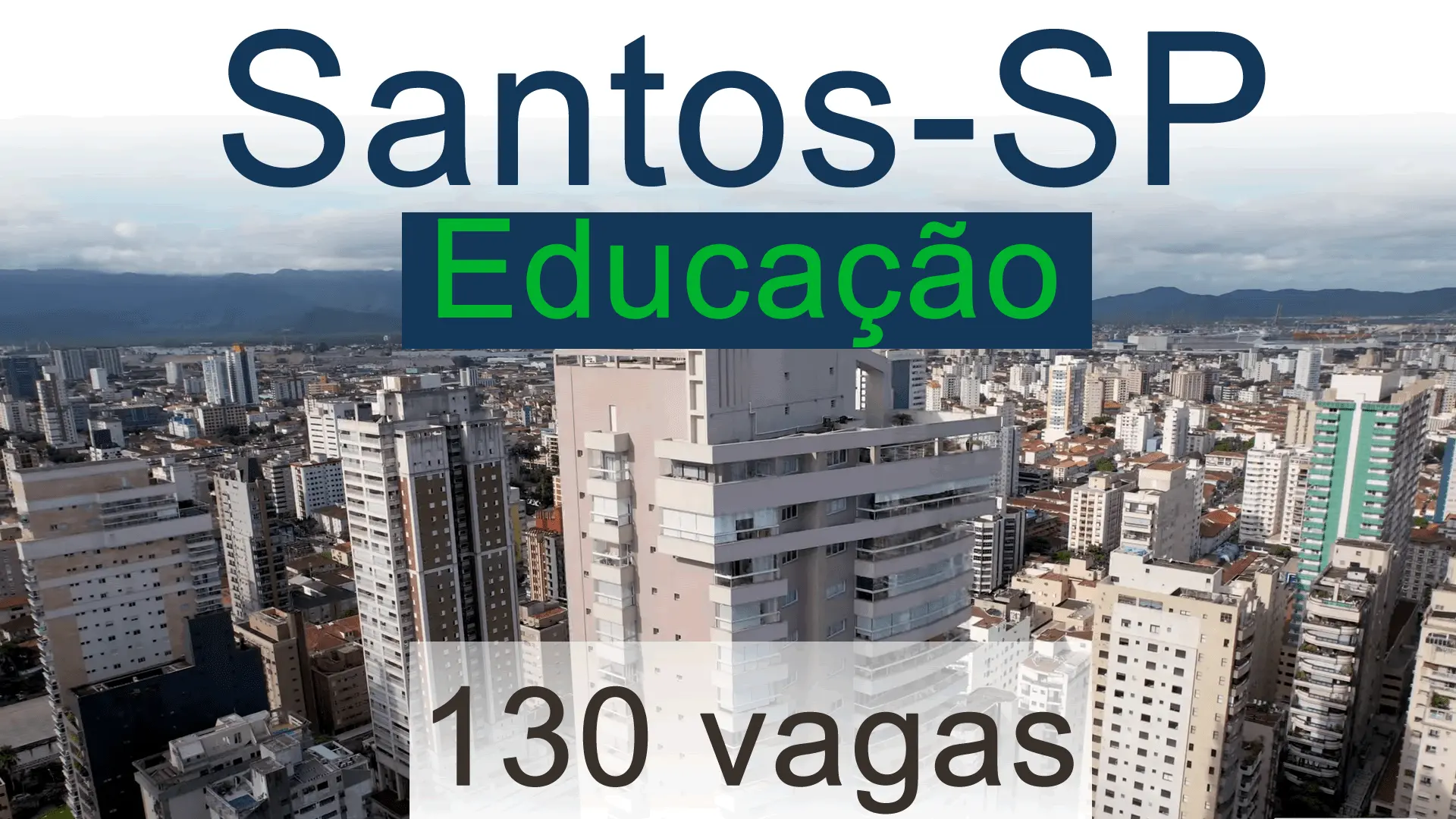 Concurso Santos Educação SP 130 vagas IMEDIATAS