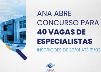 SAIU O EDITAL: Concurso ANA (Agência Nacional de Águas) foi divulgado