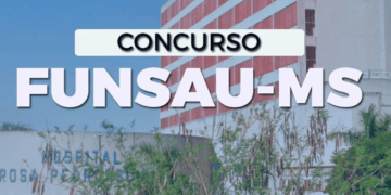 Concurso FUNSAU MS: Quase 300 vagas e salários de R$ 6,3 MIL!