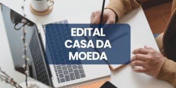 Casa da Moeda publica EDITAL para níveis médio e superior
