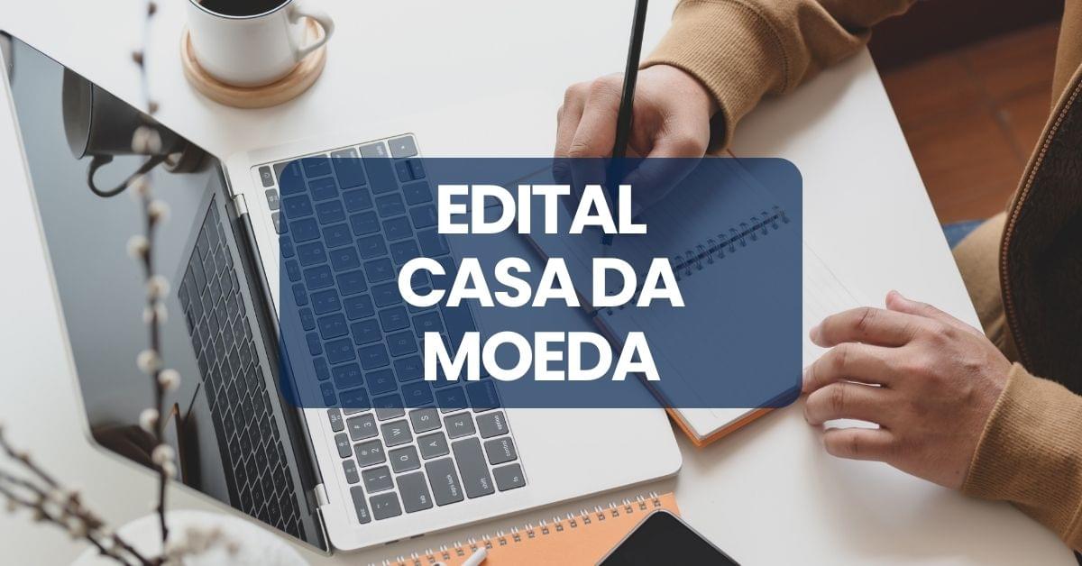 Casa da Moeda publica EDITAL para níveis médio e superior