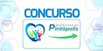 Concurso Prefeitura de Pintópolis MG: 62 oportunidades abertas!