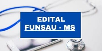 Concurso FUNSAU MS: Ótimos salários e última semana de inscrição!