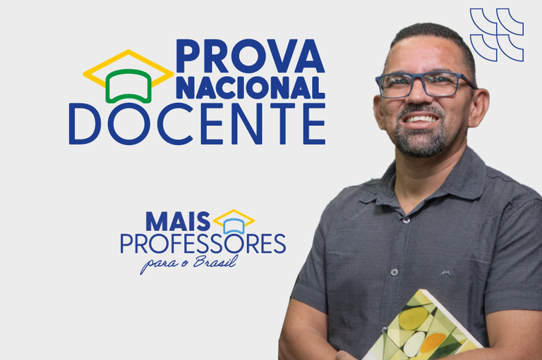 Imagem de um homem sorrindo segurando um livro, com o logo da Prova Nacional Docente e a frase 'Mais Professores para o Brasil'.