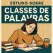 Uma ilustração minimalista de uma mulher morena sentada à mesa escrevendo em um caderno aberto, com dois livros empilhados à esquerda e um copo de café com tampa à direita, sob o título "Estudo Sobre Classes de Palavras"