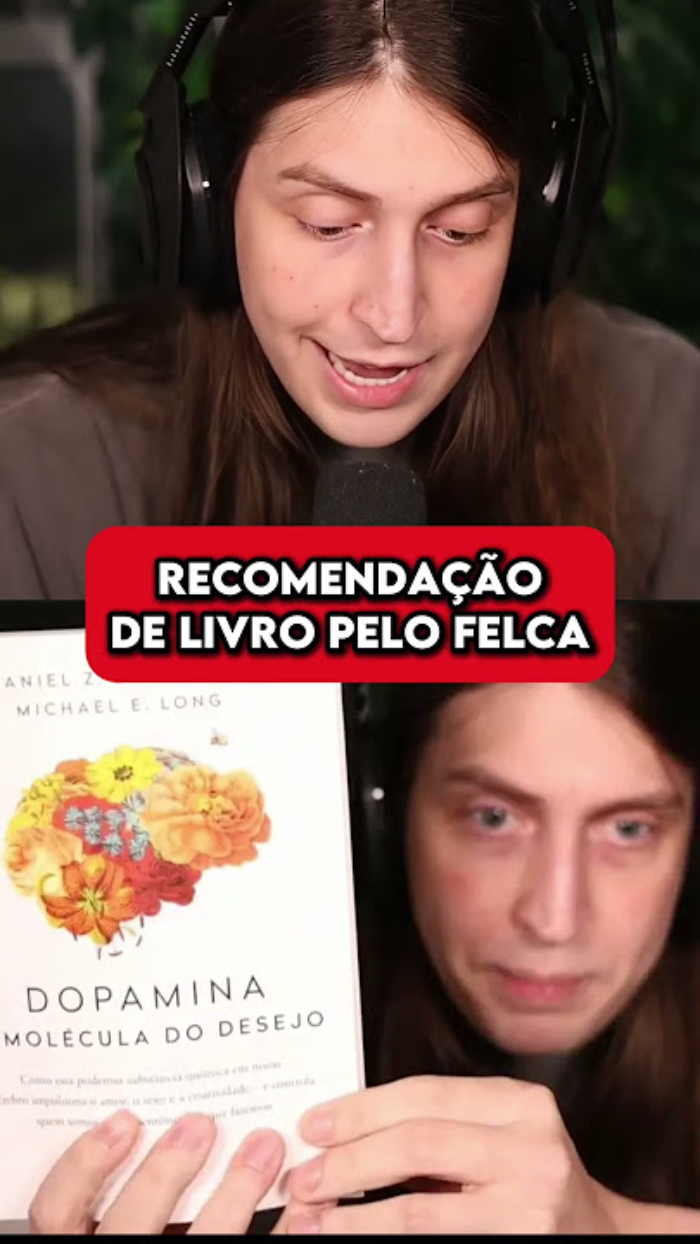 Felca recomendando o livro 'Dopamina: A Molécula do Desejo', discutindo vícios digitais e estratégias para controle.