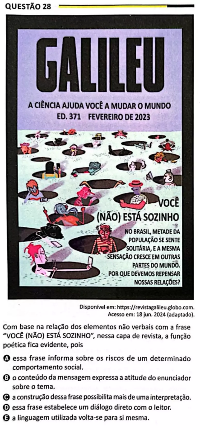 Análise da Questão 28 do ENEM: A Função Poética na Capa da Revista Galileu Imagem da Questão 28 do ENEM baseada na capa da Revista Galileu com a frase "(NÃO) ESTÁ SOZINHO", exigindo análise da função poética da linguagem.