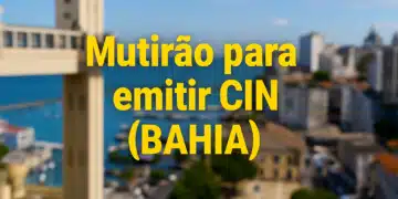 Frase "Mutirão para emitir CIN (BAHIA)" destacado de amarelo, Fundo com a paisagem de Salvador-BA.